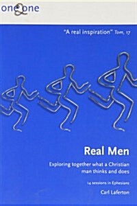One2One: Real Men : Exploring together what a Christian man thinks and does (Paperback)
