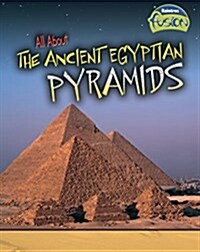 All About the Ancient Egyptian Pyramids (Paperback)
