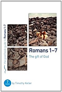 [중고] Romans 1-7: The gift of God : 7 studies for individuals or groups (Paperback)