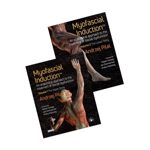 Myofascial Induction™ 2-volume set : An Anatomical Approach to Fascial Dysfunction (Hardcover)