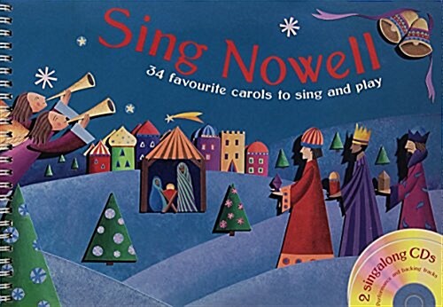 Sing Nowell (Music and CD edition) : 34 Favourite Carols to Sing and Play (Multiple-component retail product, part(s) enclose)