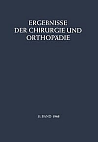 Ergebnisse Der Chirurgie Und Orthopadie 51 (Hardcover)