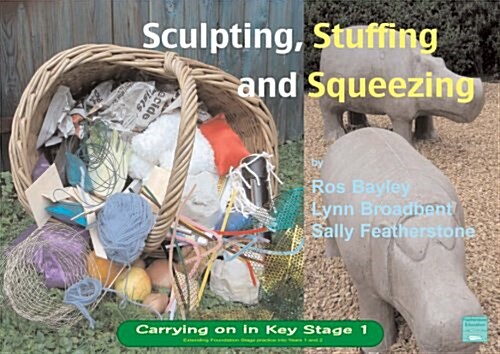 Sculpting Stuffing and Squeezing (Paperback)