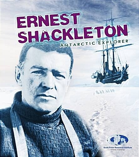 Ernest Shackleton : Antarctic Explorer (Paperback)