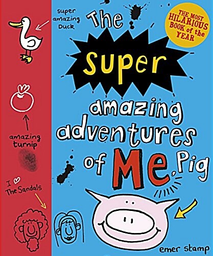 The Super Amazing Adventures of Me, Pig (Hardcover)