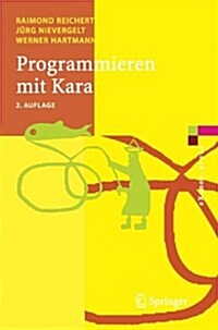 Programmieren Mit Kara: Ein Spielerischer Zugang Zur Informatik (Paperback, 2, 2., Uberarb. U.)