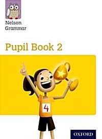 Nelson Grammar Pupil Book 2 Year 2/P3 (Paperback)