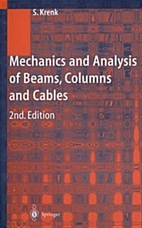Mechanics and Analysis of Beams, Columns and Cables: A Modern Introduction to the Classic Theories (Hardcover, 2)