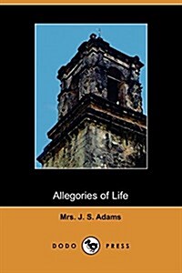 Allegories of Life (Paperback)