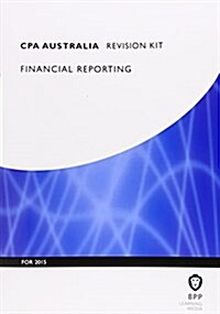 CPA Australia Financial Reporting : Revision Kit (Paperback)