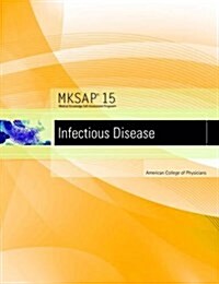 MKSAP 15 Medical Knowledge Self-assessment Program : Infectious Diseases (Paperback)