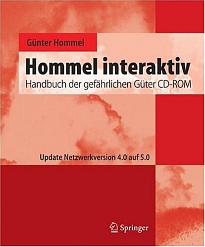 Hommel Interaktiv : Handbuch Der Gefahrlichen Guter CD-Rom. Update Netzwerkversion 4.0 Auf 5.0 (CD-ROM)