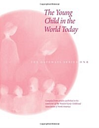 The Young Child in the World Today (Paperback)