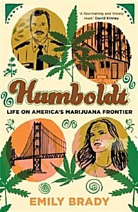 Humboldt : Life on Americas Marijuan (Paperback)