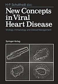 New Concepts in Viral Heart Disease : Virology, Immunology and Clinical Management (Hardcover)