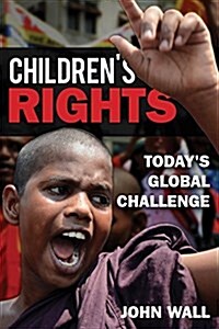 Childrens Rights: Todays Global Challenge (Paperback)