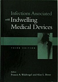 Infections Associated With Indwelli (Hardcover)