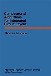 Combinatorial Algorithms for Integrated Circuit Layout (Hardcover, 1990)