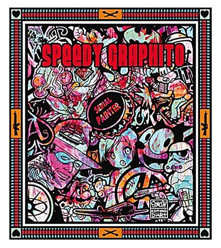 Speedy Graphito. Serial Painter (Hardcover)
