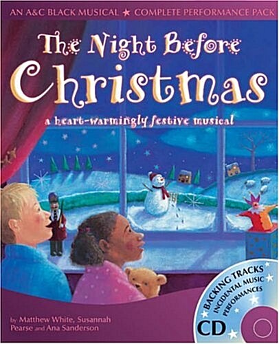 The Night Before Christmas : A Heartwarmingly Festive Musical (Package)