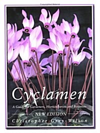 Cyclamen : A Guide for Gardeners, Horticulturists and Botanists (Hardcover, Rev ed)