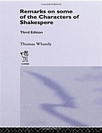 Remarks on Some of the Characters of Shakespeare : Volume 17 (Hardcover)