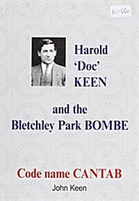 Harold Doc Keen and the Bletchley Park Bombe (Paperback, 2 Revised edition)