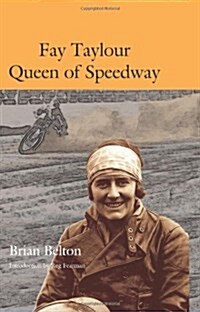 Fay Taylour : Queen of Speedway (Hardcover)