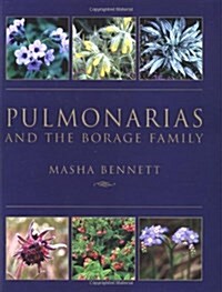 Pulmonarias and the Borage Family (Hardcover)