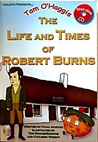 Tam OHaggis : The Life and Times of Robert Burns (Paperback)