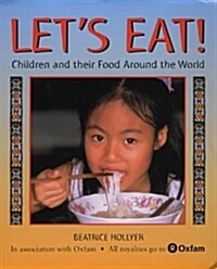 Lets Eat! : Children and Their Food Around the World (Hardcover)