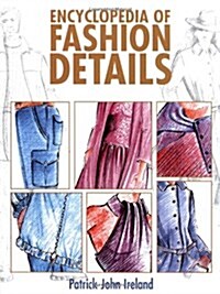 Encyclopaedia of Fashion Details (Paperback, New ed)