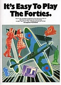 Its Easy to Play the Forties (Paperback)