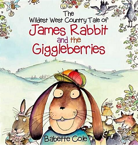 The Wild West Country Tale of James Rabbit and the Giggleberries (Hardcover)