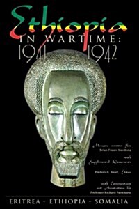 Ethiopia in Wartime: 1941-1942 : A Memoir Written by Brian Fraser Macdona with Supplemental Documents (Hardcover)