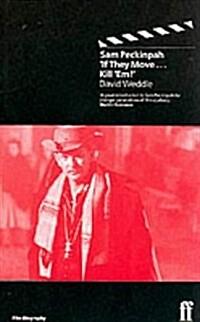 Sam Peckinpah : If They Move...Kill em! (Paperback)