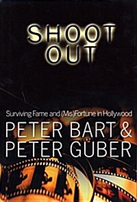 Shoot Out : Surving Fame and (Mis)fortune in Hollywood (Paperback, Main)
