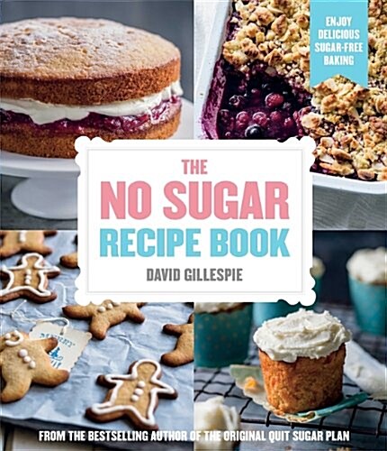 The No Sugar Recipe Book (Paperback)