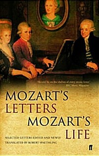 MozartS Letters, Mozarts Life (Paperback)