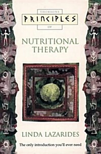 Principles of Nutritional Therapy : The Only Introduction Youll Ever Need (Paperback)