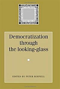 Democratization through the Looking Glass (Hardcover)