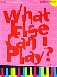 More! What Else Can I Play? Piano Grade 2 (Sheet Music)