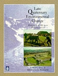 Late Quaternary Environmental Change : Physical and Human Perspectives (Paperback)