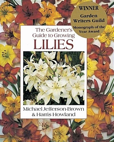 The Gardeners Guide to Growing Lilies (Paperback, New ed)