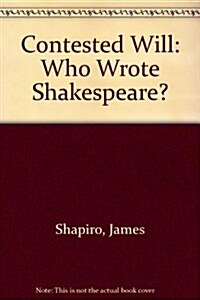 Contested Will : Who Wrote Shakespeare? (Hardcover, Signed ed)