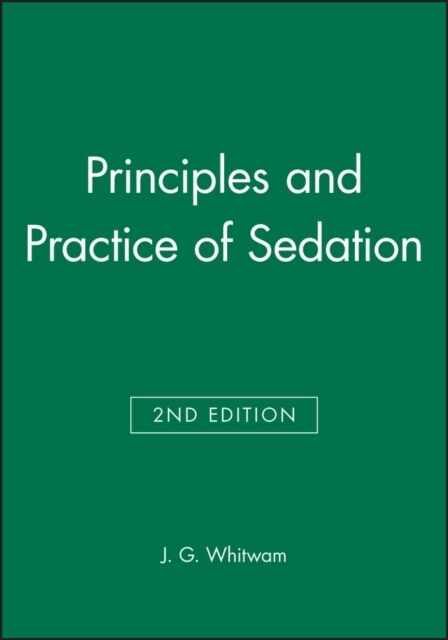 Principles and Practice of Sedation 2e (Hardcover)
