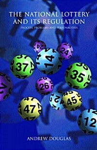 The National Lottery : Process, Problems and Personalities (Paperback)