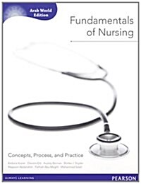 Fundamentals of Nursing (Arab World Editions) : Concepts, Process, and Practice (Paperback, Adapted ed)