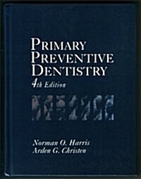 Primary Preventive Dentistry (Hardcover)