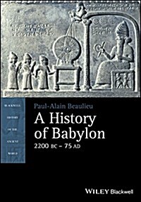 A History of Babylon, 2200 BC - Ad 75 (Paperback)